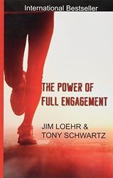 Die Kraft des vollen Engagements, Loehr Jim, Tony S.