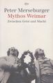Buch: Mythos Weimar, Merseburger, Peter. Dtv, 2000, Deutscher Taschenbuch Verlag