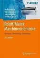 Roloff/Matek Maschinenelemente + Tabellenbuch von Herbert Wittel (2019,...