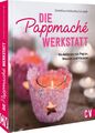 Die Pappmaché-Werkstatt | Buch | 9783838838113