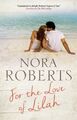 For the Love of Lilah 9780727890689 Nora Roberts - kostenloser Versand mit Sendungsverfolgung