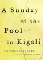 Ein Sonntag am Pool in Kigali, Gil Courtemanche, Patricia Clax,
