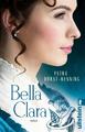 Bella Clara | Petra Durst-Benning | Roman Drei Freundinnen folgen ihren Träumen