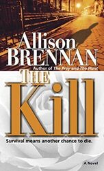 The Kill: 3 (Predator Trilogy), Brennan, Allison
