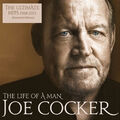 Cocker,Joe - The Life Of A Man-The Ultimate Hits 1968-2013