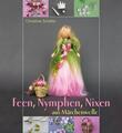 Feen, Nymphen, Nixen aus Märchenwolle | Christine Schäfer | Buch | 117 S. | 2011
