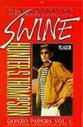 Generation of Swine: Tales of Shame and Degradation in the 80s. Gonzo Papers Vol