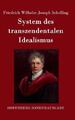 Friedrich Wilhelm Joseph Sc System des transzendentalen Ide (Gebundene Ausgabe)