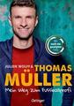 Mein Weg zum Fußballprofi von Thomas Müller (2020, Gebundene Ausgabe) UNGELESEN