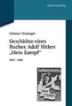 Geschichte eines Buches: Adolf Hitlers "Mein Kampf"|Othmar Plöckinger|Deutsch