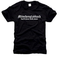 Mönchengladbach You'll never walk alone - T-Shirt- Gr. S bis XXXL