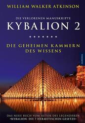 Kybalion 2 - Die geheimen Kammern des Wissens Die verlorenen Manuskripte Buch