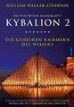 Kybalion 2 - Die geheimen Kammern des Wissens Die verlorenen Manuskripte Buch