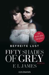 Fifty Shades of Grey - Befreite Lust | Band 3. Buch zum Film - Roman | James