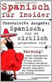 Spanisch für Insider: Spanisch, wie es wirklich gesproch... | Buch | Zustand gut