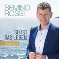 So ist das Leben | Semino Rossi | Audio-CD | Deutsch | 2019 | EAN 0190758071725