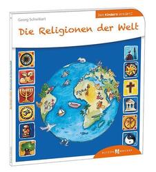 Die Religionen der Welt den Kindern erklärt | Georg Schwikart | Taschenbuch