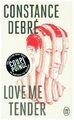 Love Me Tender | Constance Debre | 2021