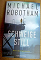 Michael Robotham: SCHWEIGE STILL - sehr gut erh. TB EA 2019 - Psycho Cyrus Haven