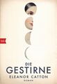 Die Gestirne: Roman Roman Catton, Eleanor und Melanie Walz: 730781