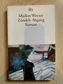 Zündels Abgang: Roman von Werner, Markus | Buch | Zustand gut 1045