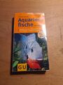 Aquarienfische von A bis Z: Beliebte Fische fürs Süßwasser von GU | gut