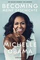 Michelle Obama ~ BECOMING: Meine Geschichte - Mit neuem Vorwor ... 9783442316472