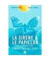 La Sirène et le Papillon: Ou comment atteindre ses rêves, Hermine, Muriel; Mul