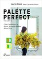 Palette Perfect, Vol. 2: Farbkollektiv Farbkombination... - 9788417656720