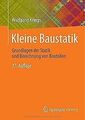 Kleine Baustatik: Grundlagen Der Statik Und Berechnung V... | Buch | Zustand gut