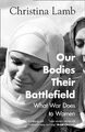 Our Bodies, Ihre Battlefield: What War Tut Sich Damen Hardcover