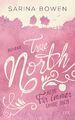 True North - Kein Für immer ohne dich | Sarina Bowen | Roman | Taschenbuch | LYX