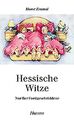 Hessische Witze: Nur fier Fordgeschriddene (Husum-Taschenbuch) Emmel, Horst: