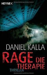 Rage - Die Therapie: Thriller von Daniel Kalla | Buch | Zustand gut*** So macht sparen Spaß! Bis zu -70% ggü. Neupreis ***