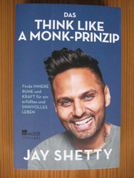 Das Think like a monk-Prinzip Jay Shetty sinnvolles Leben innere Ruhe Kraft Tipp