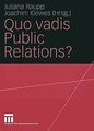 Quo vadis Public Relations?: Auf dem Weg zum Kommunikati... | Buch | Zustand gut