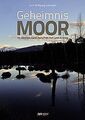 Geheimnis Moor: Im Voralpenland zwischen Iben und A... | Buch | Zustand sehr gut