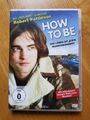 DVD Film How to be - Das Leben ist kein Wunschkonzert Robert Pattinson