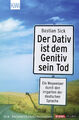 BUCH  -  Der Dativ ist dem Genitiv sein Tod  -   Bastian Sick