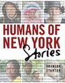 Humans of New York: Stories by Stanton, Brandon 1447295552 FREE Shipping