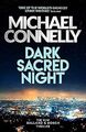 Dark Sacred Night: The Brand New Bosch and Ballard Thriller: A Bosch and Ballard