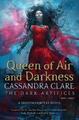 Queen of Air and Darkness Cassandra Clare Buch The Dark Artifices Englisch 2018