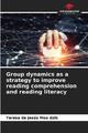 Group dynamics as a strategy to improve reading comprehension and reading...
