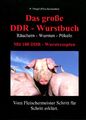 Das große DDR - Wurstbuch Räuchern - Wursten - Pökeln Peggy Triegel Taschenbuch