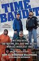 Time Bandit: Two Brothers, the Bering Sea, and One of th... | Buch | Zustand gut