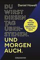 Du wirst diesen Tag überstehen. Und morgen auch.: W... | Buch | Zustand sehr gut