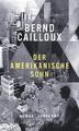 Der amerikanische Sohn | Bernd Cailloux | 2020 | deutsch