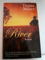 River-Donna Milner-Liebe,Erlösung...-RM Buch 2009-397 Seiten m.Schutzumschlag