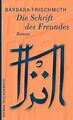 Die Schrift des Freundes: Roman von Frischmuth, Bar... | Buch | Zustand sehr gut