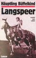 Häuptling Büffelkind Langspeer erzählt sein Leben|Buffalo Child Long Lance
